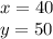 x=40\\
y=50