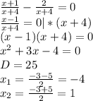 \frac{x+1}{x+4} - \frac{2}{x+4}=0 \\ 
 \frac {x-1}{x+4} =0 | * (x+4)\\ 
(x-1)(x+4)=0 \\ 
 x^{2} +3x-4=0 \\ 
D=25 \\ 
 x_{1}= \frac{-3-5}{2} =-4 \\ 
 x_{2} = \frac{-3+5}{2} =1
