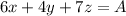 6x+4y+7z=A\\
