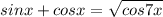 sinx+cosx=\sqrt{cos7x}\\

