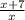 
\frac{x+7}{x}