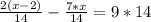 \frac{2(x-2)}{14}- \frac{7*x}{14}=9* 14
