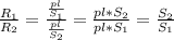 \frac{R_1}{R_2}
=\frac{\frac{pl}{S_1}}{\frac{pl}{S_2}} =
\frac{pl*S_2}{pl*S_1}=\frac{S_2}{S_1}