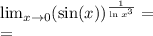 \lim_{x\to0}(\sin(x))^{ \frac{1}{\ln x^3} } =\\
=