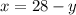 x=28-y
