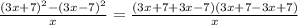 \frac{(3x+7)^2-(3x-7)^2}{x}=
\frac{(3x+7+3x-7)(3x+7-3x+7)}{x}