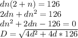 dn(2+n)=126\\
2dn+dn^2=126\\
dn^2+2dn-126=0\\
D=\sqrt{4d^2+4d*126}