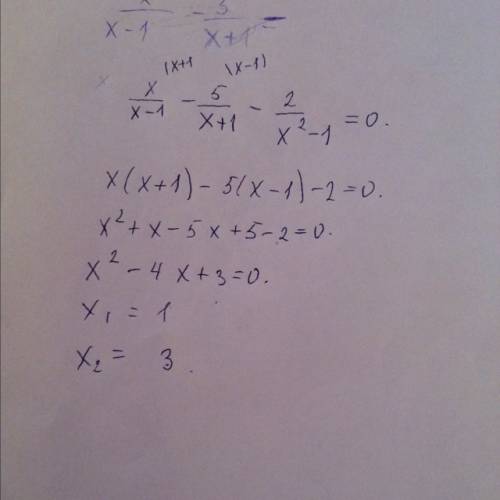 Xдробь x-1 - 5 дробь x+1 = 2 дробь x2-1 решите