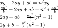 xy+2ay+ab=n^2xy\\
\frac{ay^2}{b}+2ay+ab = n^2*\frac{ay^2}{b}\\
2ay+ab=\frac{ay^2}{b}(n^2-1)\\
2y+b=\frac{y^2}{b}(n^2-1)\\
