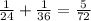 \frac{1}{24} + \frac{1}{36}=\frac{5}{72}\\
