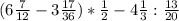 (6 \frac{7}{12} - 3 \frac{17}{36}) * \frac{1}{2} - 4 \frac{1}{3} : \frac{13}{20}