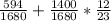 \frac{594}{1680} + \frac{1400}{1680} * \frac{12}{23}