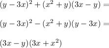 (y-3x)^2+(x^2+y)(3x-y)=\\\\
(y-3x)^2-(x^2+y)(y-3x)=\\\\
 (3x-y)(3x+x^2)