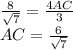 \frac{8}{\sqrt{7}}=\frac{4AC}{3} \\
AC = \frac{6}{\sqrt{7}}