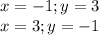 x=-1;y=3\\
x=3;y=-1