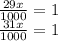 \frac{29x}{1000}=1\\
\frac{31x}{1000}=1