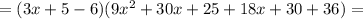 =(3x+5-6)(9x^{2}+30x+25+18x+30+36)=