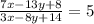 \frac{7x-13y+8}{3x-8y+14}=5\\\\
