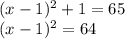 (x-1)^{2}+1=65\\
(x-1)^{2}=64