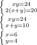 \left \{ {{xy=24} \atop {2(x+y)=20}} \right. \\
 \left \{ {{xy=24} \atop {x+y=10}} \right. \\
 \left \{ {{x=6} \atop {y=4}} \right.