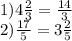 1)4 \frac{2}{3} = \frac{14}{3} \\ 
2) \frac{17}{5} =3 \frac{2}{5} \\