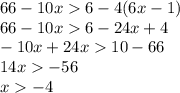 66-10x6-4(6x-1)\\
66-10x6-24x+4\\
-10x+24x10-66\\
14x-56\\
x-4