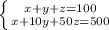 \left \{ {{x+y+z=100} \atop {x+10y+50z=500}} \right. \\
