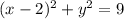(x-2)^2+y^2=9\\
