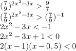 (\frac{7}{9})^{2 x^{2} -3x} \frac{9}{7} \\ 
 (\frac{7}{9})^{2 x^{2} -3x} (\frac{7}{9})^{-1} \\ 
2 x^{2} -3x