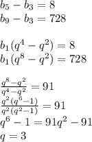 b_{5}-b_{3}=8\\ 
 b_{9}-b_{3}=728 \\\\
b_{1}(q^4-q^2)=8\\
b_{1}(q^8-q^2)=728\\\\
 \frac{q^8-q^2}{q^4-q^2}=91\\
 \frac{q^2(q^6-1)}{q^2(q^2-1)}=91\\
 q^6-1=91q^2-91\\
 q=3

