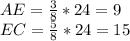AE=\frac{3}{8}*24=9\\
EC=\frac{5}{8}*24=15