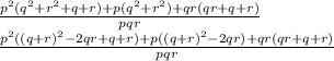 \frac{p^2(q^2+r^2+q+r)+p(q^2+r^2)+qr(qr+q+r)}{pqr}\\
\frac{ p^2((q+r)^2-2qr+q+r)+p((q+r)^2-2qr)+qr(qr+q+r)}{pqr}