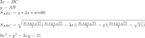 
3x=BC\\
 y=AB \\
S_{ABC}=y*3x*sin60\\\\
S_{ABC}=\sqrt{\frac{3x+y+\sqrt{21}}{2}(\frac{3x+y+\sqrt{21}}{2}-3x)(\frac{3x+y+\sqrt{21}}{2}-y)(\frac{3x+y+\sqrt{21}}{2}-\sqrt{21)}}\\\\
 9x^2+y^2-3xy=21