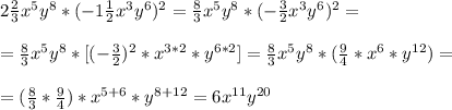 2\frac{2}{3}x^5y^8*(-1\frac{1}{2}x^3y^6)^2=\frac{8}{3}x^5y^8*(-\frac{3}{2}x^3y^6)^2= \\ \\ 
=\frac{8}{3}x^5y^8*[(-\frac{3}{2})^2*x^{3*2}*y^{6*2}]=\frac{8}{3}x^5y^8*(\frac{9}{4}*x^6*y^{12})= \\ \\ 
=(\frac{8}{3}*\frac{9}{4})*x^{5+6}*y^{8+12}=6x^{11}y^{20}
