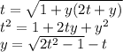 t=\sqrt{1+y(2t+y)}\\
t^2=1+2ty+y^2\\
y=\sqrt{2t^2-1}-t\\


