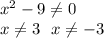x^2-9\neq0\\
x\neq3\,\,\,\, x\neq-3
