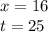 x=16\\
t=25