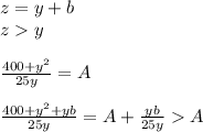 z=y+b\\
zy\\\\ 
\frac{400+y^2}{25y} = A\\\\
\frac{400+y^2+yb}{25y} = A+\frac{yb}{25y}A