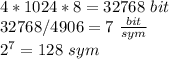 4*1024*8=32768\ bit\\
32768/4906=7\ \frac{bit}{sym}\\
2^7=128\ sym