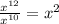 \frac{x^{12} }{ x^{10} } = x^{2} 
