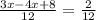 \frac{3x-4x+8}{12}= \frac{2}{12} 
