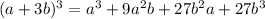 (a+3b)^3=a^3+9a^2b+27b^2a+27b^3