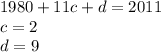 1980+11c+d=2011\\
 c=2\\
 d=9\\
