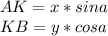 AK=x*sina \\
KB=y*cosa