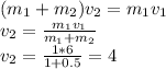 (m_1+m_2)v_2=m_1v_1 \\ 
v_2= \frac{m_1v_1}{m_1+m_2} \\ 
v_2= \frac{1*6}{1+0.5} =4