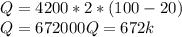 Q=4200*2*(100-20) \\ 
Q=672000
Q=672k