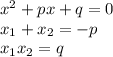 x^{2}+px+q=0\\
x_{1}+x_{2}=-p\\
x_{1}x_{2}=q