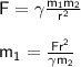 \mathsf{F=\gamma \frac{m_{1}m_{2}}{r^{2}}}\\\\ 
\mathsf{m_{1}=\frac{Fr^{2}}{\gamma m_{2}}}}