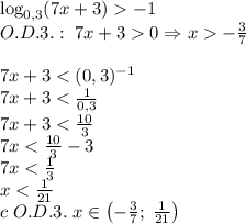 \log_{0,3}(7x+3)-1\\O.D.3.:\;7x+30\Rightarrow x-\frac37\\\\7x+3