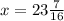 x=23 \frac{7}{16}